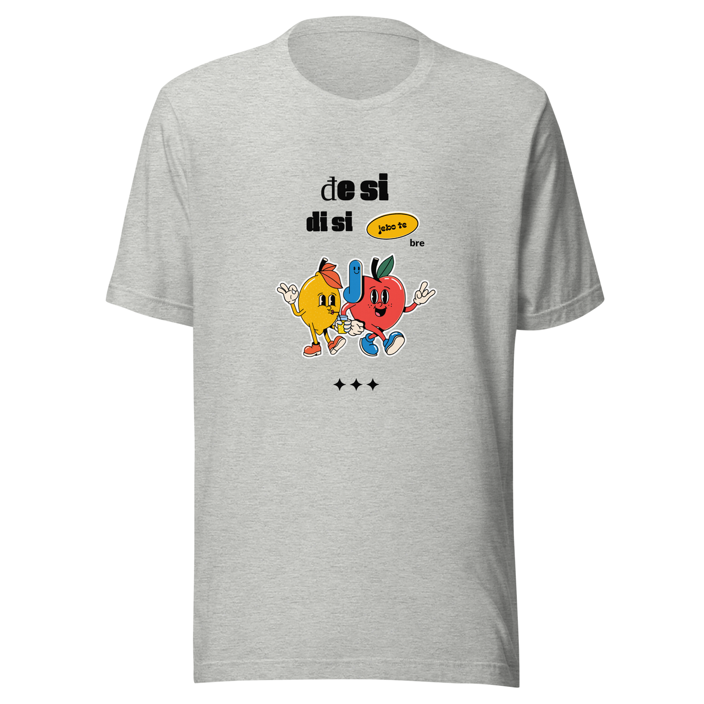 Unisex-T-Shirt Đe si si Di Si Jebo te  Bre