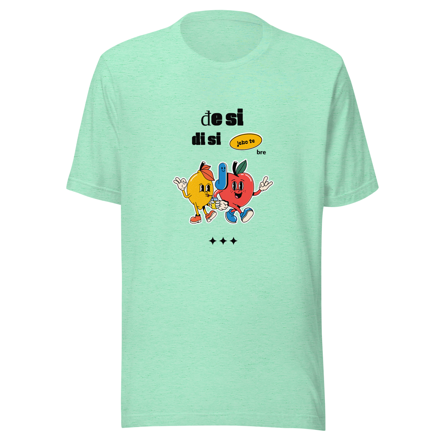 Unisex-T-Shirt Đe si si Di Si Jebo te  Bre